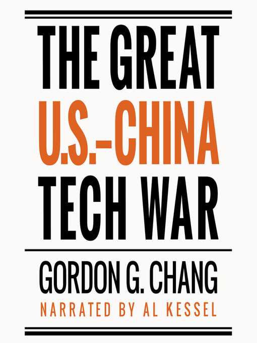 Title details for The Great U.S.-China Tech War by Gordon G. Chang - Available